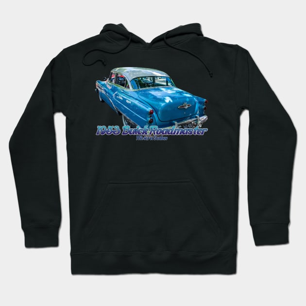 1953 Buick Roadmaster Riviera Sedan Hoodie by Gestalt Imagery